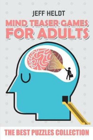 Cover of Mind Teaser Games For Adults