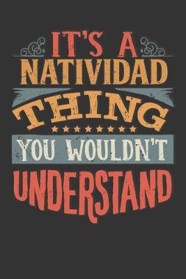 Book cover for Its A Natividad Thing You Wouldnt Understand