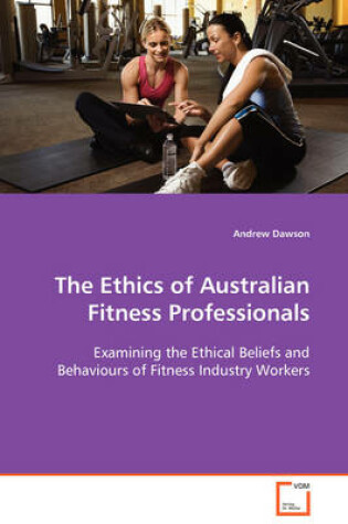 Cover of The Ethics of Australian Fitness Professionals