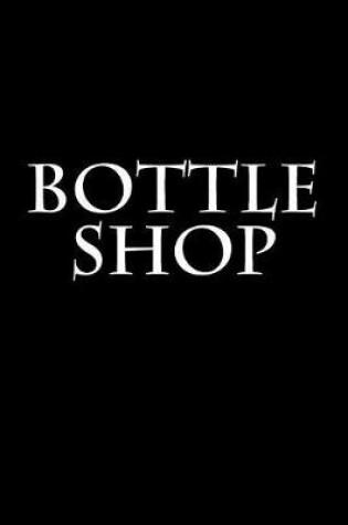 Cover of Bottle Shop