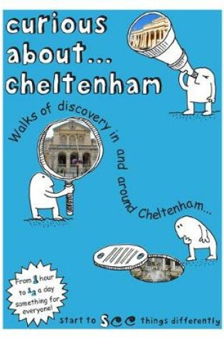 Cover of Curious About... Cheltenham