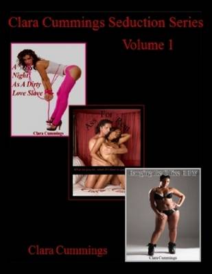 Book cover for Clara Cummings Seduction Series: Volume 1
