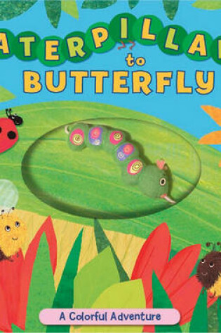 Cover of Caterpillar to Butterfly