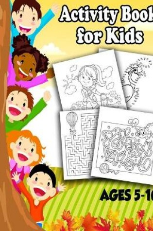 Cover of Activity Book for Kids AGES 5-10