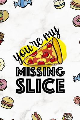 Book cover for You´re My Missing Slice