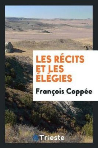 Cover of Les R cits Et Les  l gies