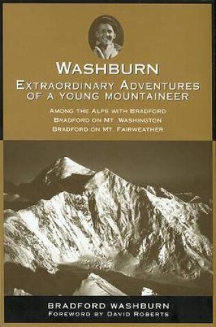 Cover of Washburn, Extraordinary Adventures of a Young Mountaineer