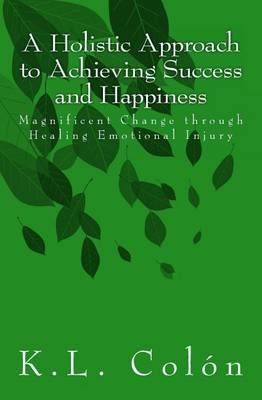 Book cover for A Holistic Approach to Achieving Success and Happiness