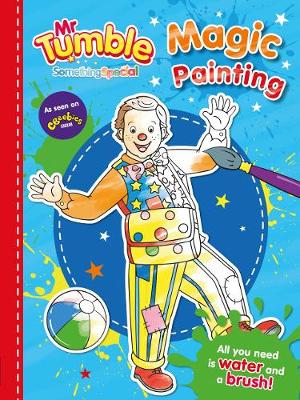 Book cover for Mr Tumble Something Special: Magic Painting