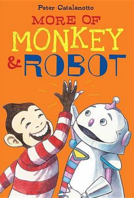 Book cover for More of Monkey & Robot