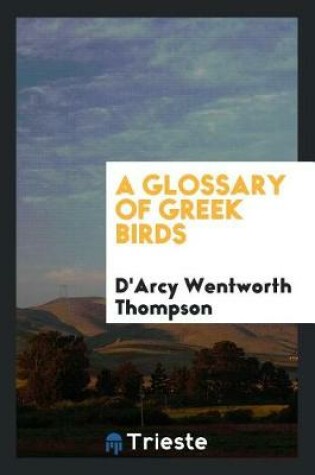 Cover of A Glossary of Greek Birds