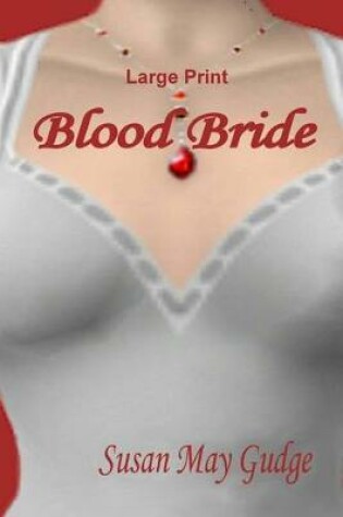 Cover of Large Print - Blood Bride