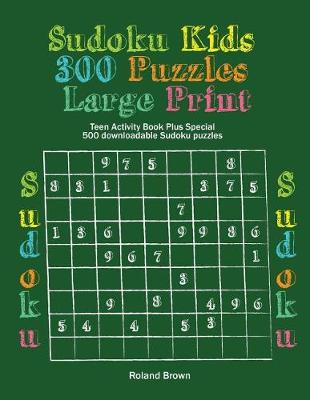 Cover of Sudoku Kids 300 Puzzles Large Print