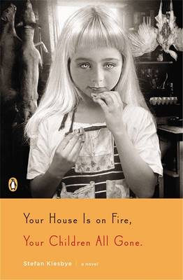 Book cover for Your House is on Fire, Your Children All Gone
