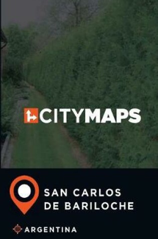 Cover of City Maps San Carlos de Bariloche Argentina