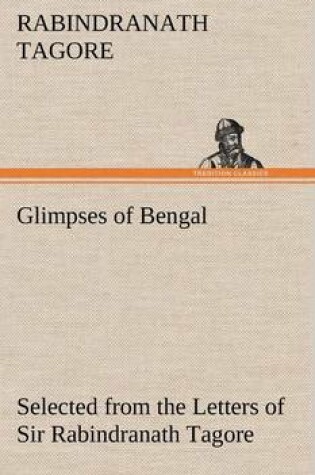Cover of Glimpses of Bengal Selected from the Letters of Sir Rabindranath Tagore