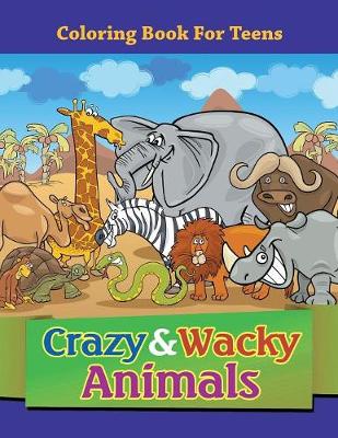 Book cover for Crazy & Wacky Animals