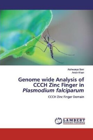 Cover of Genome wide Analysis of CCCH Zinc Finger in Plasmodium falciparum