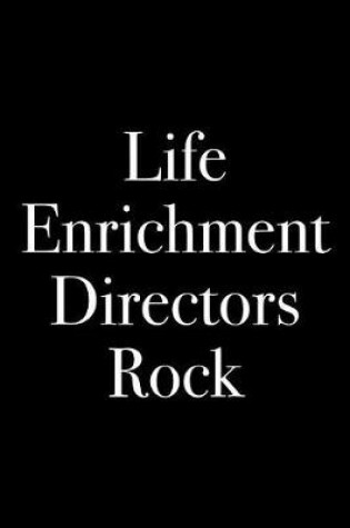 Cover of Life Enrichment Directors Rock
