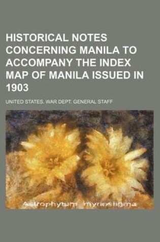 Cover of Historical Notes Concerning Manila to Accompany the Index Map of Manila Issued in 1903