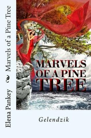 Cover of Marvels of a Pine Tree