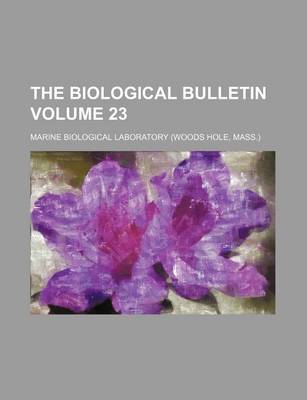 Book cover for The Biological Bulletin Volume 23