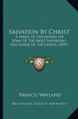 Cover of Salvation by Christ Salvation by Christ