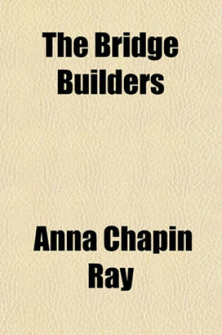 Cover of The Bridge Builders