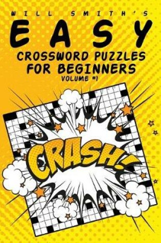 Cover of Easy Crossword Puzzles For Beginners - Volume 1