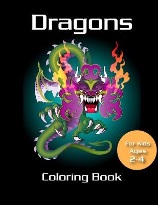 Book cover for Dragons Coloring Book for kids ages 2-4