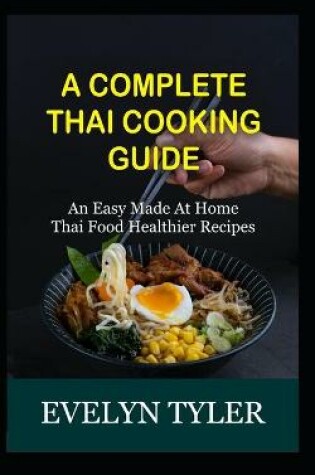 Cover of A Complete Thai Cooking Guide