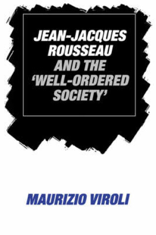 Cover of Jean-Jacques Rousseau and the 'Well-Ordered Society'