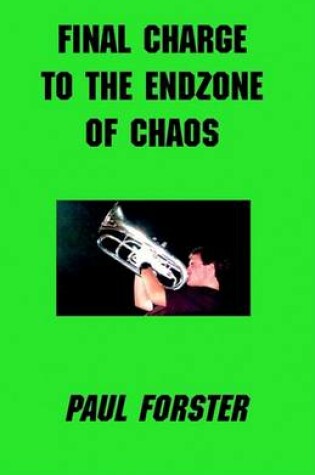 Cover of Final Charge to the Endzone of Chaos