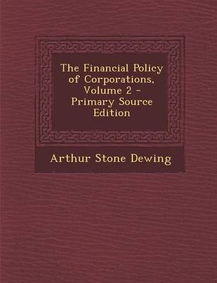 Book cover for The Financial Policy of Corporations, Volume 2