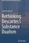 Book cover for Rethinking Descartes's Substance Dualism