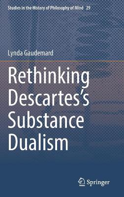 Cover of Rethinking Descartes's Substance Dualism