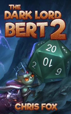 Book cover for The Dark Lord Bert 2