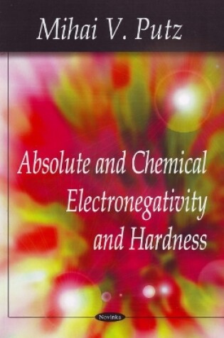 Cover of Absolute & Chemical Electronegativity & Hardness