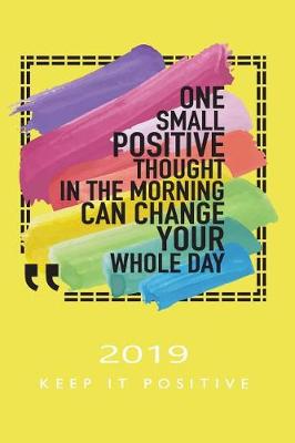 Book cover for One Small Positive Thought in the Morning 2019 Keep It Positive