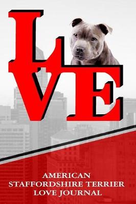 Book cover for American Staffordshire Terrier Love Journal