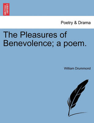Book cover for The Pleasures of Benevolence; A Poem.