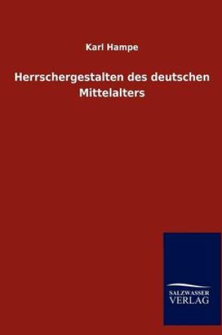 Cover of Herrschergestalten des deutschen Mittelalters