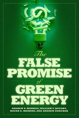 Book cover for The False Promise of Green Energy