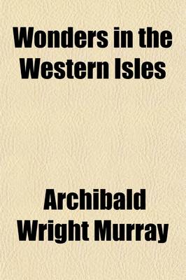 Book cover for Wonders in the Western Isles; Being a Narrative of the Commencement and Progress of Mission Work in Western Polynesia