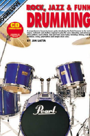 Cover of Progressive Rock, Jazz & Funk Drumming
