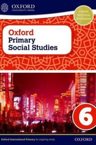 Cover of Oxford Primary Social Studies Student Book 6