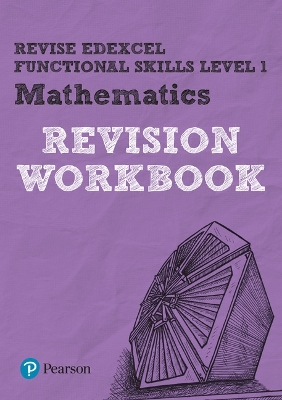 Cover of Pearson REVISE Edexcel Functional Skills Maths Level 1 Workbook