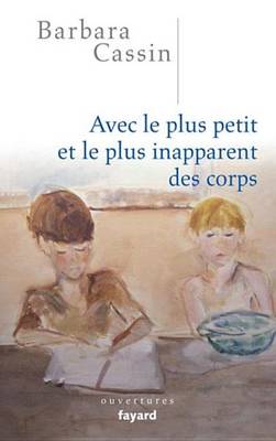 Book cover for Avec Le Plus Petit Et Le Plus Inapparent Des Corps