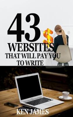 Book cover for 43 Websites That Pay You to Write