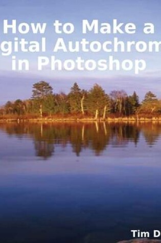 Cover of How to Make a Digital Autochrome in Photoshop